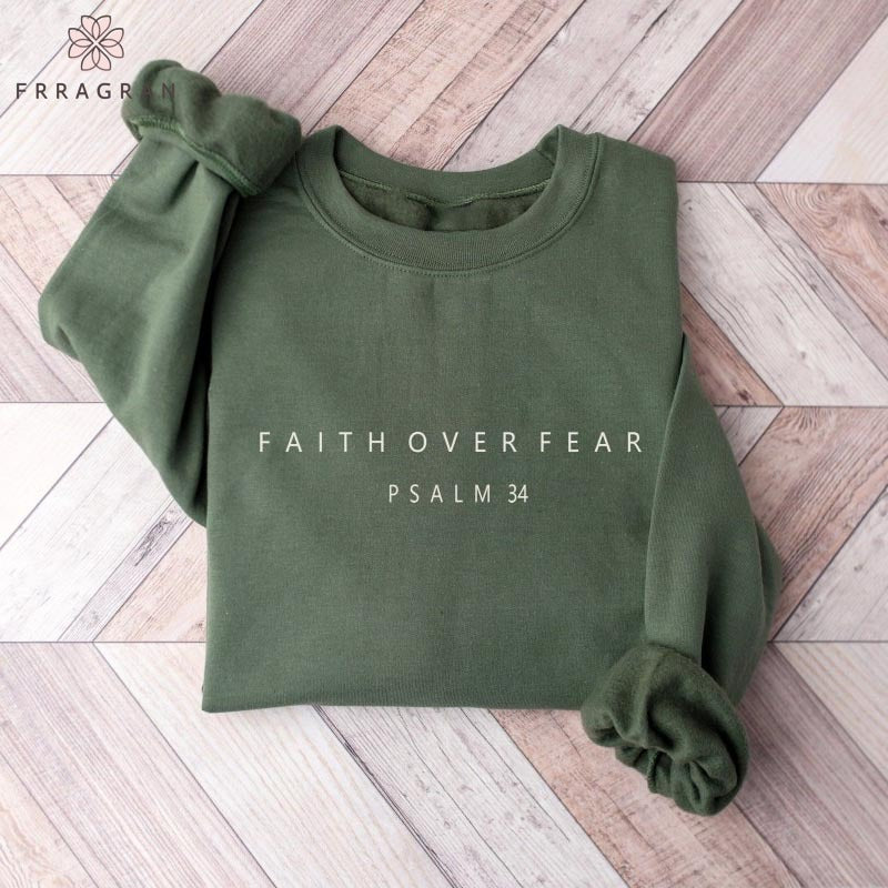 Trendy Faith Over Fear Sweatshirt