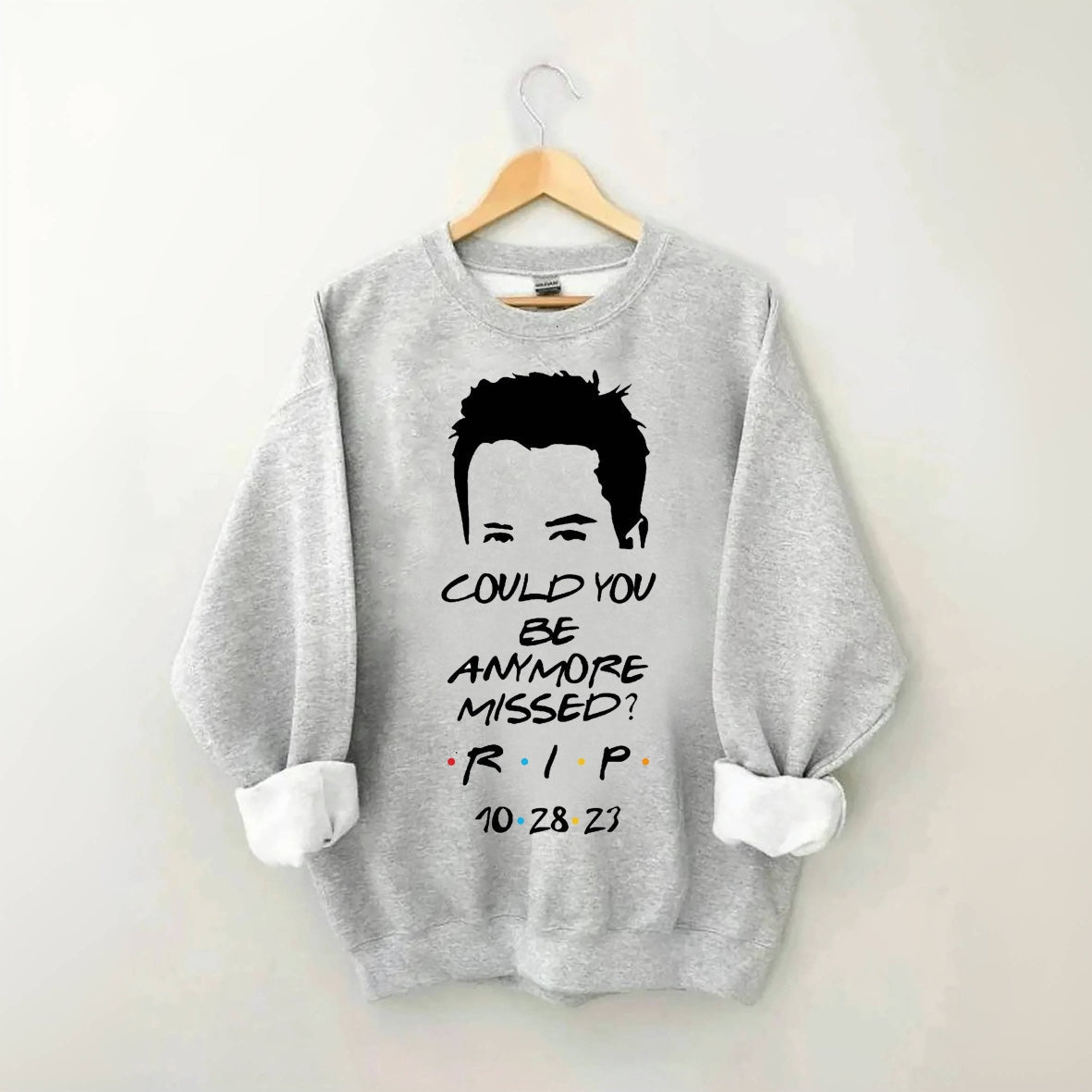 Could You Be AnyMore Missed Sweatshirt